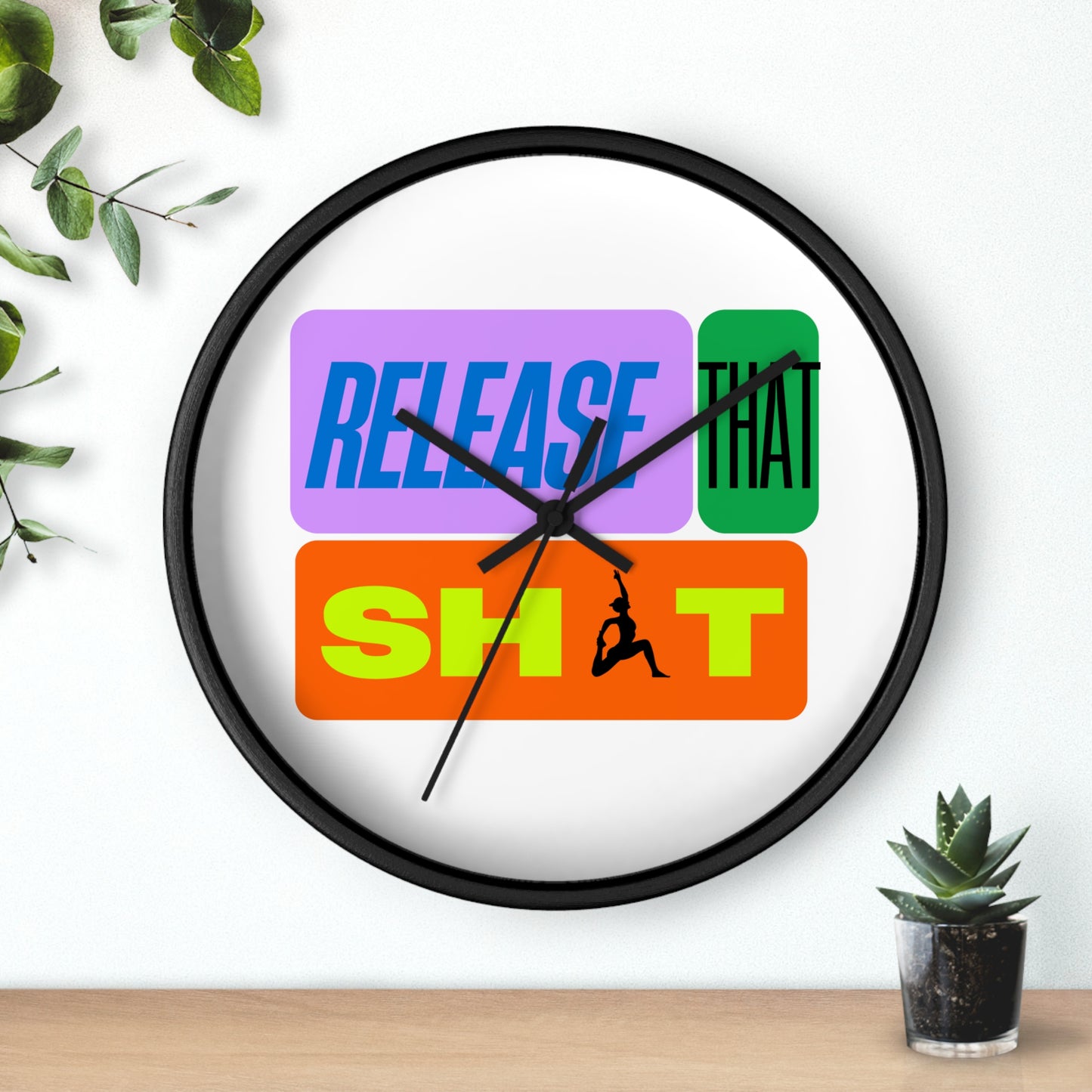 'Release That Sh*t' Wall Clock