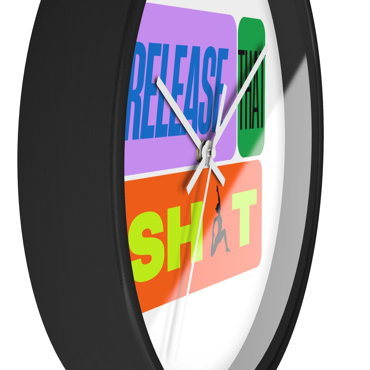 'Release That Sh*t' Wall Clock