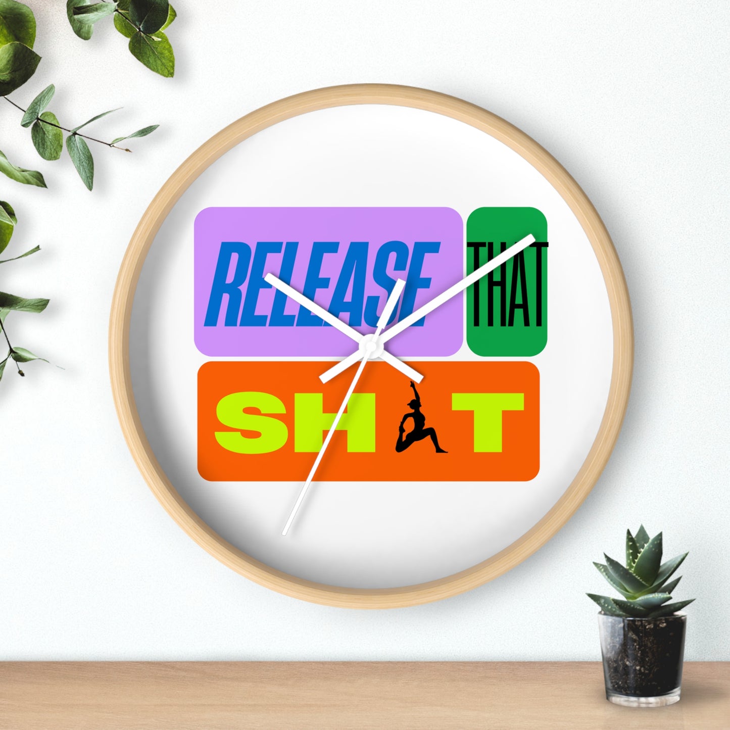 'Release That Sh*t' Wall Clock
