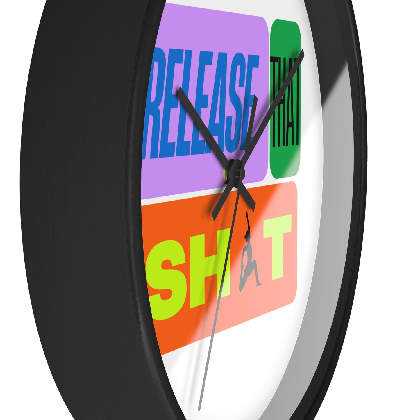 'Release That Sh*t' Wall Clock