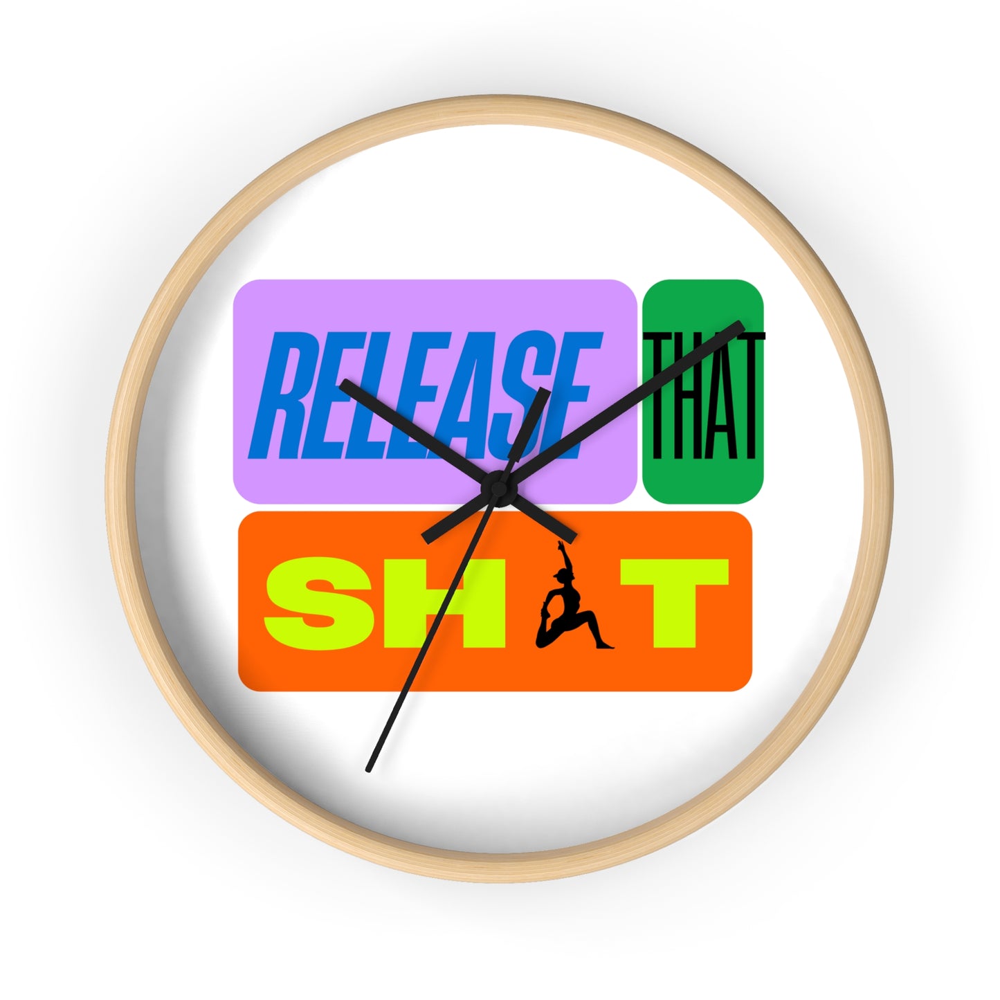 'Release That Sh*t' Wall Clock