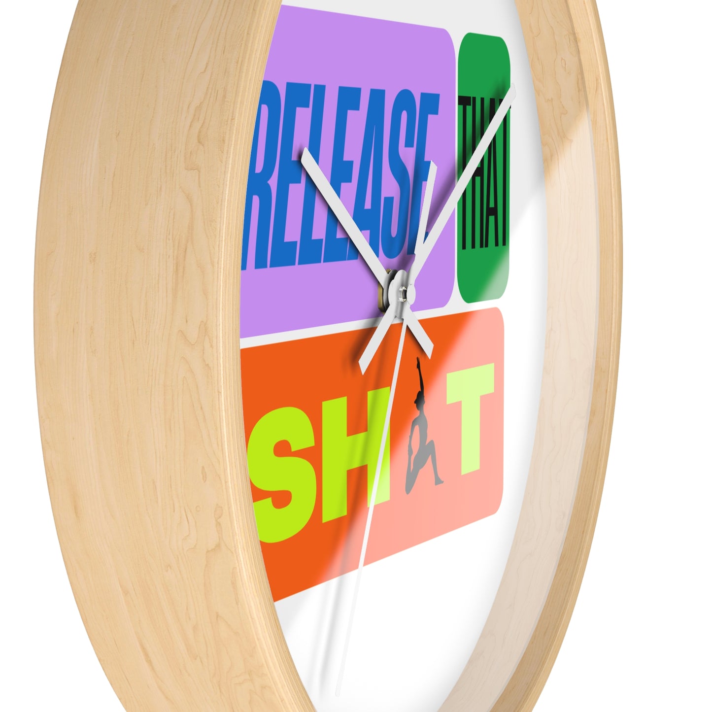 'Release That Sh*t' Wall Clock
