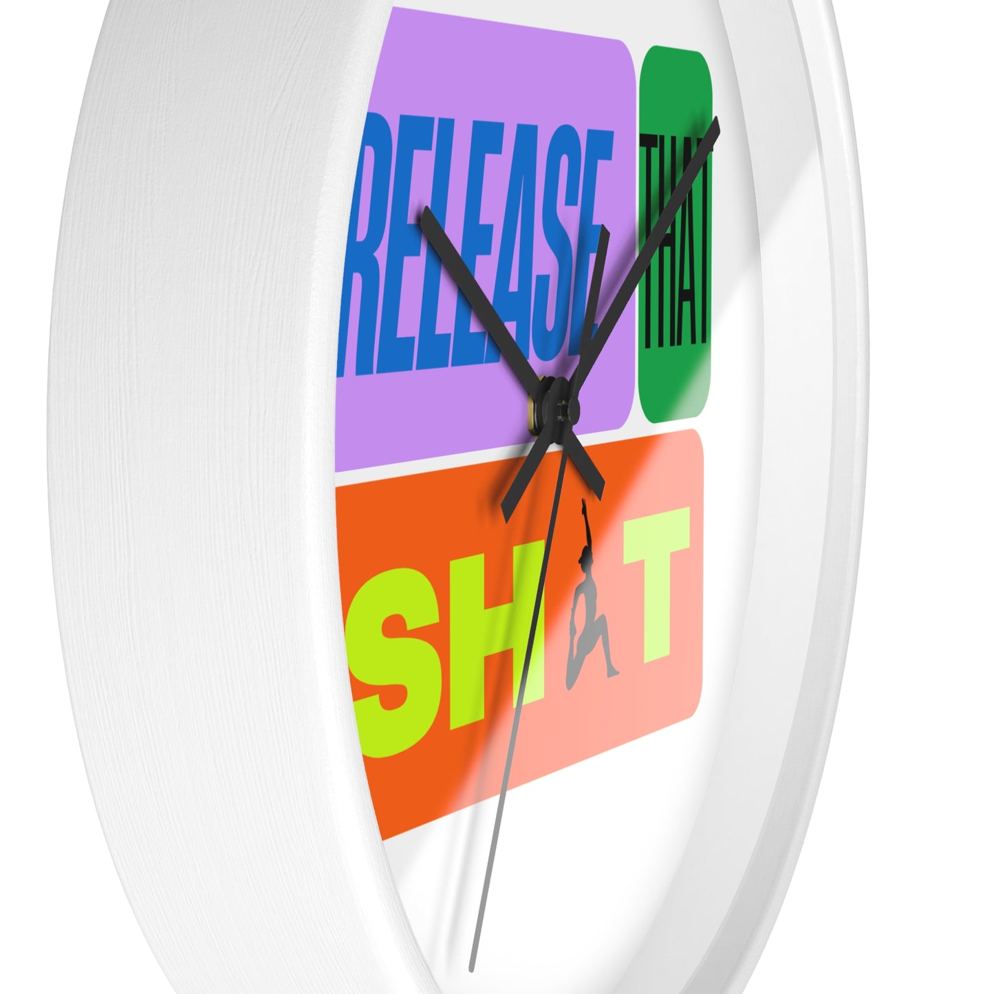 'Release That Sh*t' Wall Clock