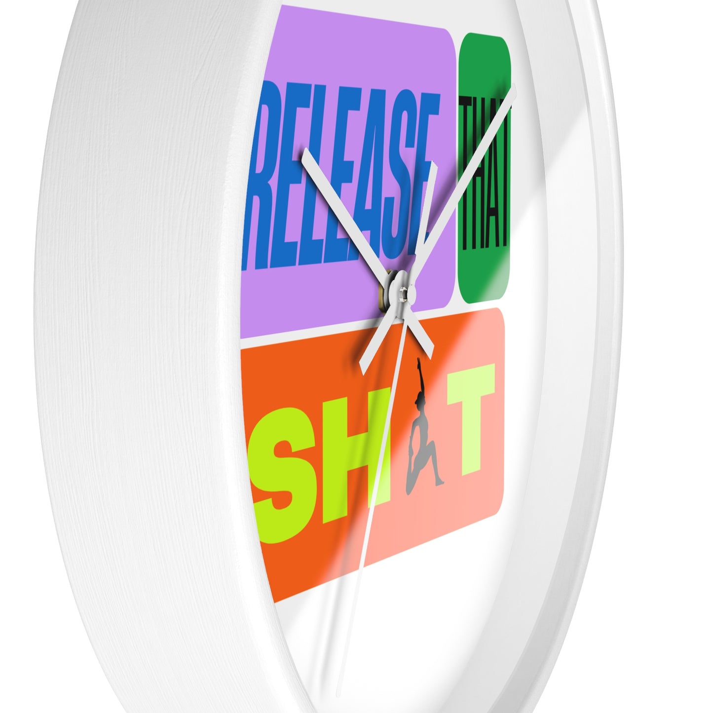 'Release That Sh*t' Wall Clock