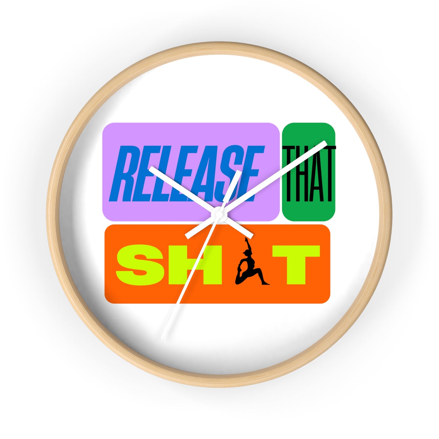 'Release That Sh*t' Wall Clock